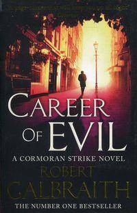 Career of Evil : Cormoran Strike Book 3