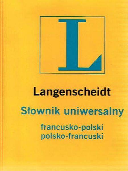 Słownik uniwersalny francusko - polski, polsko - francuski