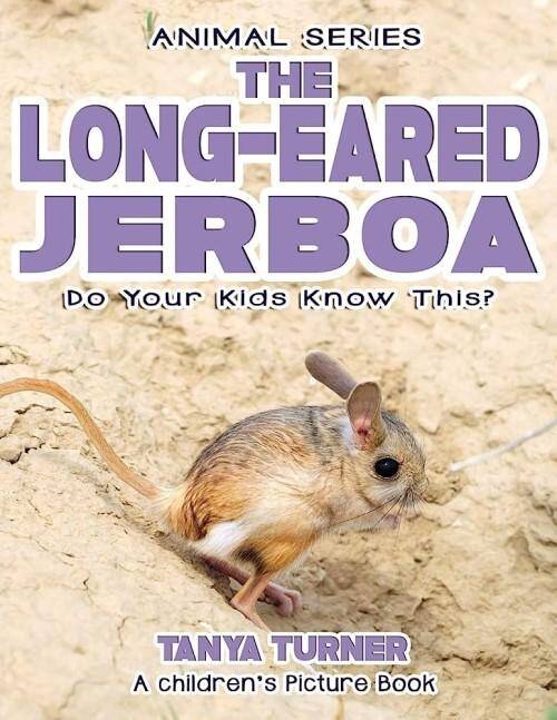 THE LONG-EARED JERBOA Do Your Kids Know This? : A Children's