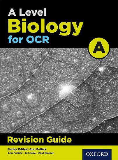 A Level Biology for OCR A: Revision Guide