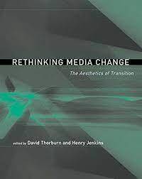 Rethinking Media Change : The Aesthetics of Transition