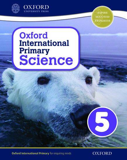 Oxford International Primary Science 5: Age 9-10: Student Workbook 5