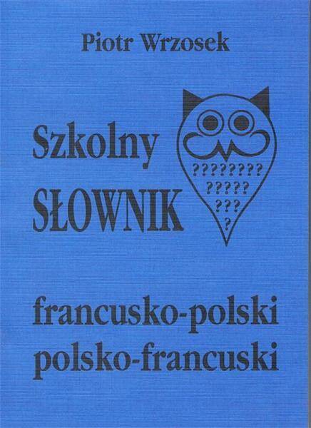 Szkolny słownik francusko-polski,polsko-francuski