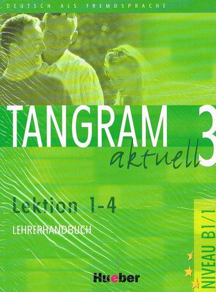 Tangram Aktuell 3, Lehrerhandbuch, lekcje 1-4, edycja niemiecka.