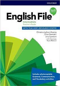 English File Fourth Edition Intermediate Teacher's Guide with Teacher's Resource Centre (książka nauczyciela 4E, 4th ed., czwarta edycja)