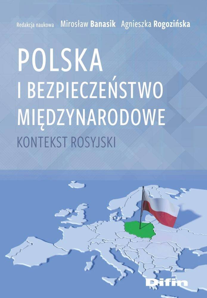 Polska i bezpieczeństwo międzynarodowe. Kontekst rosyjski
