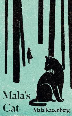 Mala's Cat : The moving and unforgettable true story of one girl's survival during the Holocaust
