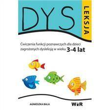 DYSLEKSJA. Ćwiczenia funkcji poznawczych dla dzieci zagrożonych dysleksją (3-4 lat)