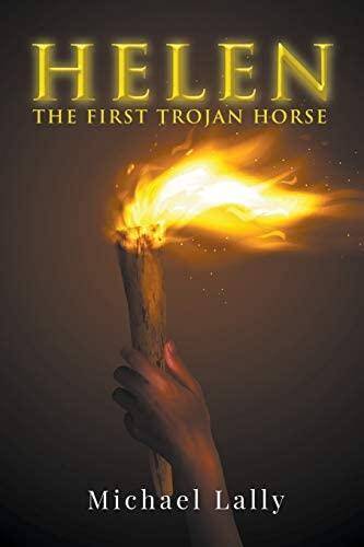 Helen : The First Trojan Horse