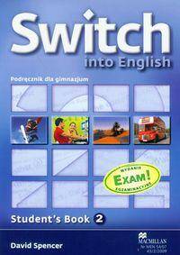 Switch into English  Angielski część 2 podręcznik Gimnazjum