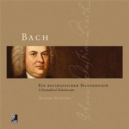Bach: A Biographical Kaleidoscope/Ein Biografischer Bilderbogen + 4 CD