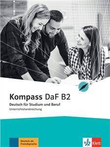 Kompass DaF B2 Deutsch für Studium und Beruf. Unterrichtshandreichung