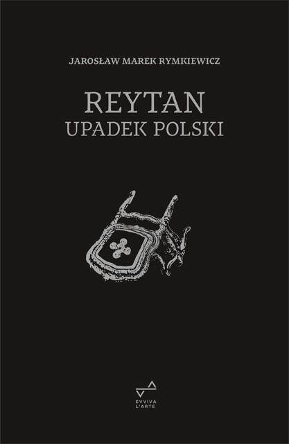 Reytan. Upadek Polski wyd. 3