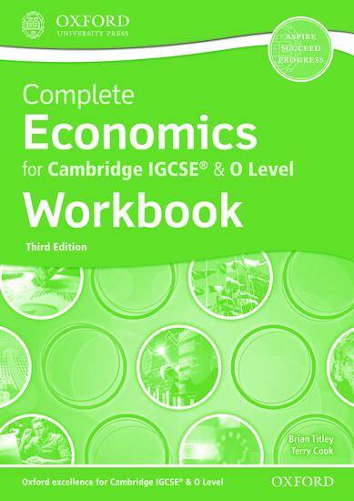 Complete Economics for Cambridge IGCSE & O Level: Workbook (Third Edition)