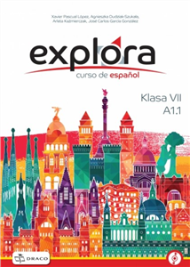 Explora 1 A1.1 podręcznik + CD SP kl.VII, język hiszpański
