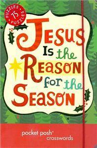 Jesus is the Reason for the Season. Pocket Posh Christmas Crosswords