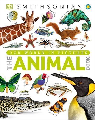 The Animal Book: A Visual Enyclopedia of Life on Earth
