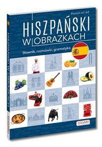 Hiszpański w obrazkach Słownik, rozmówki, gramatyka