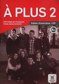 A Plus 2 Cahier d'exercices + CD