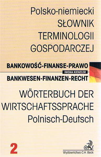 Słownik Terminologii Gospodarczej Bankowość-Finanse-Prawo polsko-niemiecki