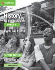 History for the IB Diploma Paper 1 Rights and Protest Rights and Protest with Digital Access (2 Years)