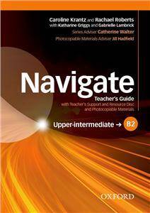 Navigate Upper-intermediate B2 Teacher's Guide with Teacher's Support and Resource Disc