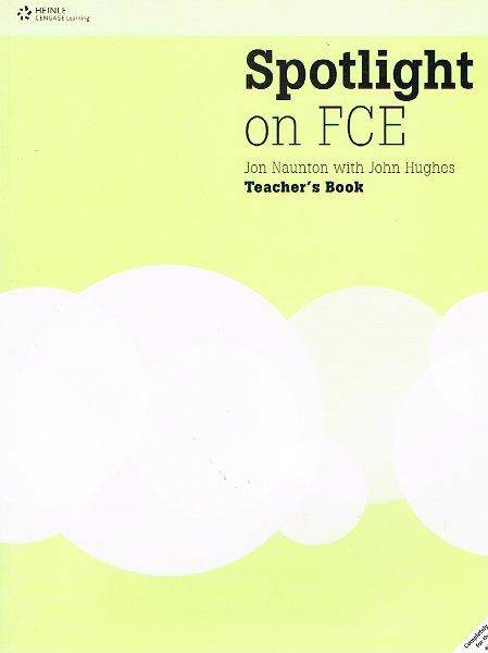 Spotlight on FCE Student's Book Teachers Book