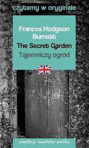 The Secret Garden Czytamy w oryginale wielkie powieści
