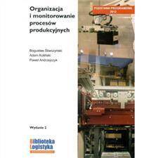 Organizacja i monitorowanie procesów produkcji