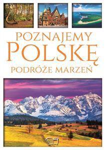 Poznajemy Polskę Podróże marzeń