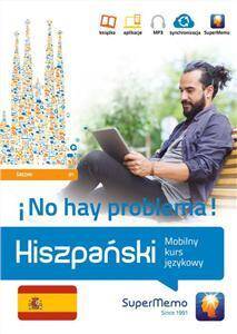 Hiszpański No hay problema! Mobilny kurs językowy (poziom średni B1)