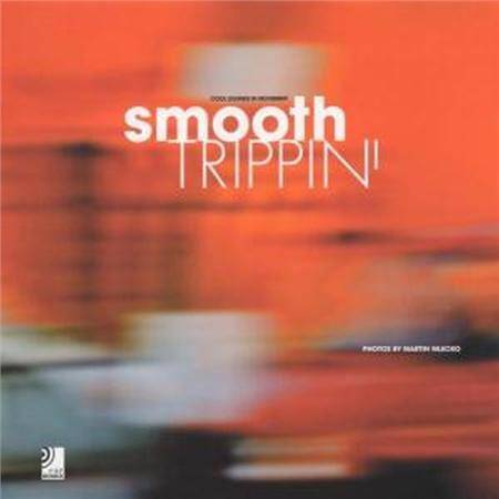 Smooth Trippin: Cool Sounds In Movement + CD