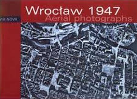 Wrocław 1947. Aerial photographs