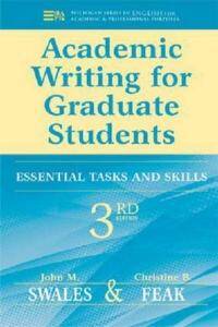 Academic Writing for Graduate Students : Essential Tasks and Skills