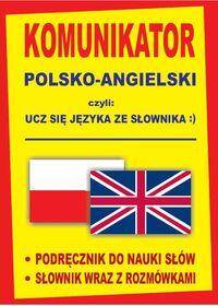 Komunikator polsko-angielski czyli ucz się języka ze słownika