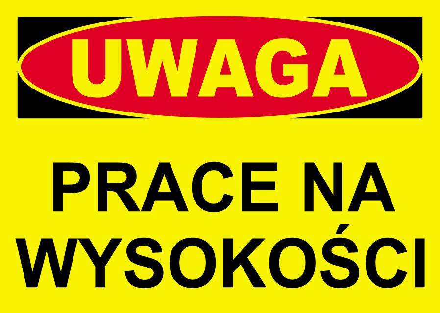 Tablica UWAGA - prace na wysokości