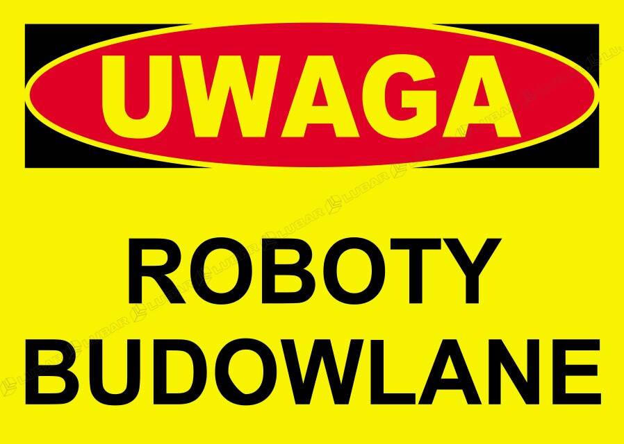 Tablica UWAGA - ROBOTY BUDOWLANE