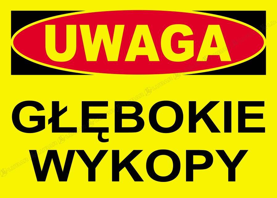 Tablica UWAGA - GŁĘBOKIE WYKOPY