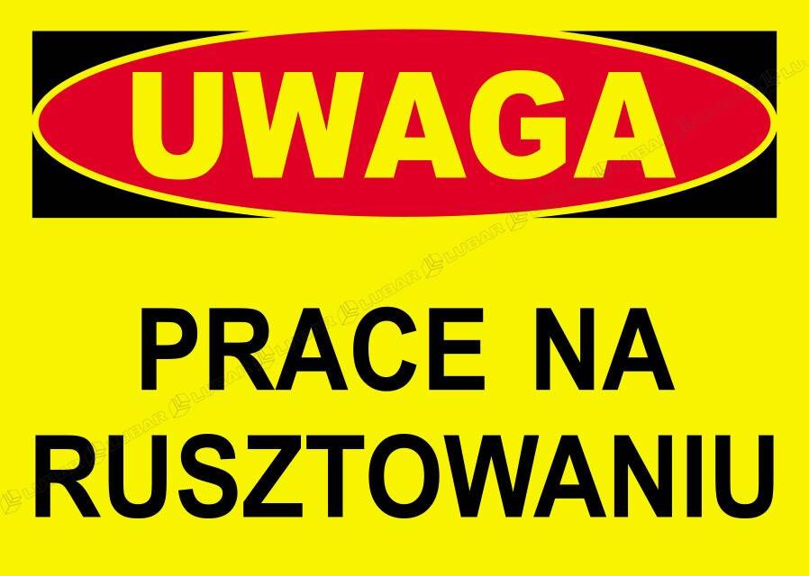 Tablica UWAGA - PRACE NA RUSZTOWANIU