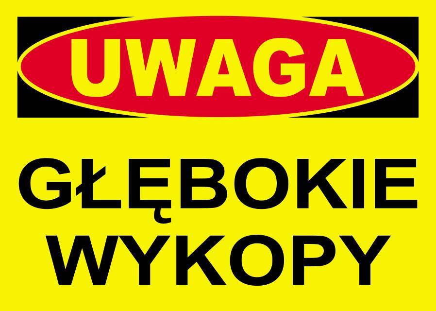 Tablica UWAGA - głębokie wykopy