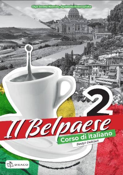 Il Belpaese 2 Zeszyt Ćwiczeń do nauki językia włoskiego szkoła ponadpodstawowa