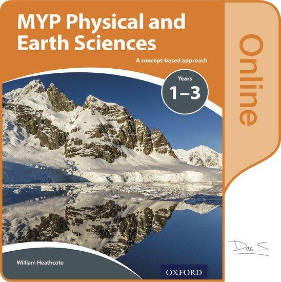MYP Physical and Earth Sciences: a Concept Based Approach: Online Student Book