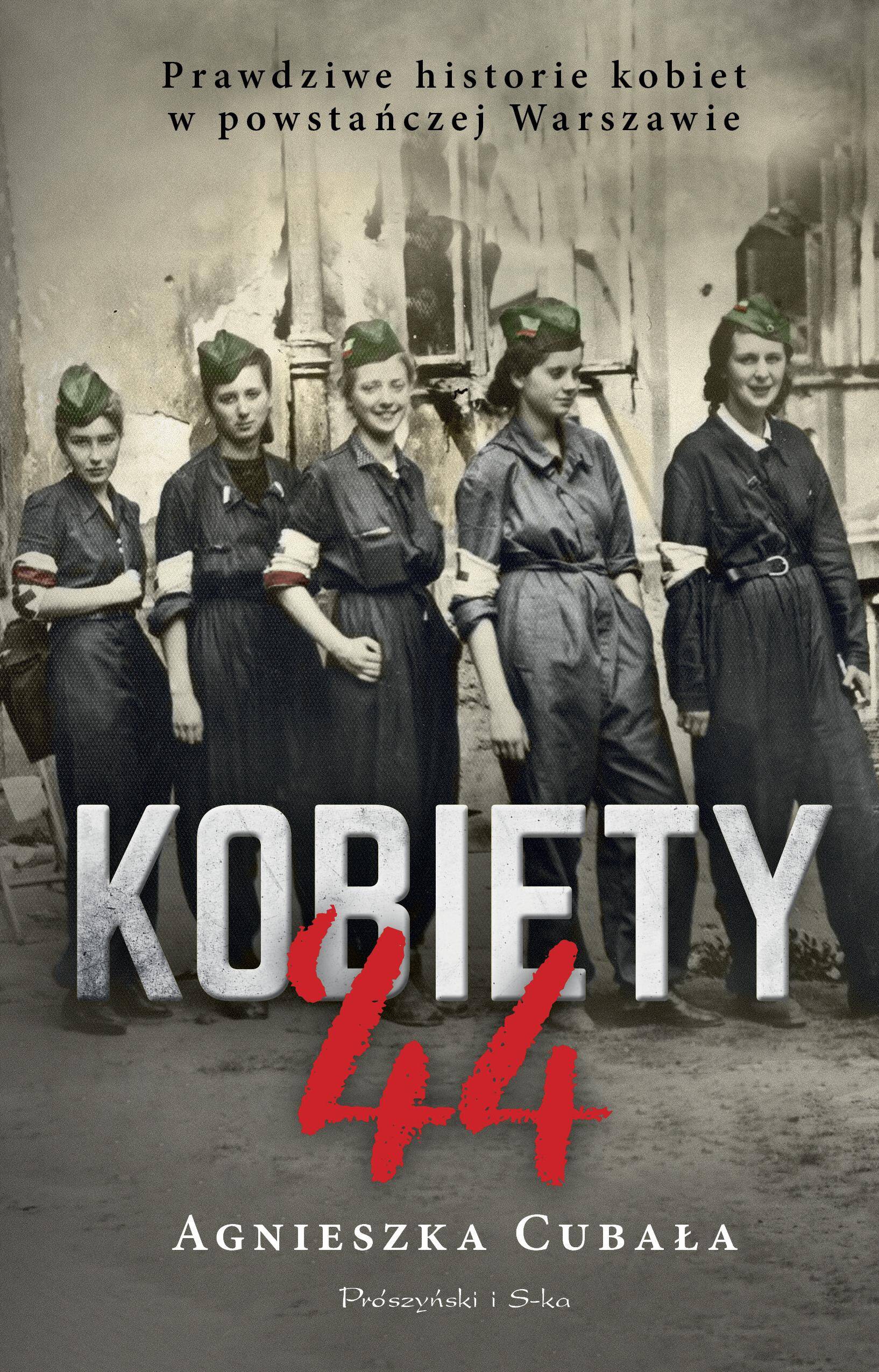 Kobiety 44. Prawdziwe historie kobiet w powstańczej Warszawie