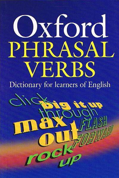 Oxford Phrasal Verbs Dictionary for learners of English