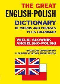 Wielki słownik angielsko- polski + przegląd gramatyczny i leksykalny PB