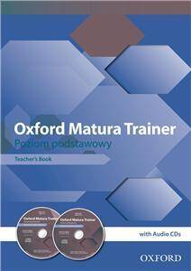 Oxford Matura Trainer Poziom podstawowy Teacher’s Book with audio CDs