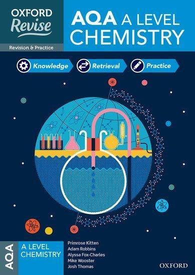 NEW Oxford Revise: AQA A Level Chemistry Revision and Exam Practice