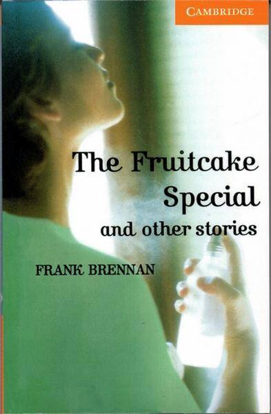 Cambridge English Readers:The Fruitcake Special And Other Stories  Level 4 Intermediate Book