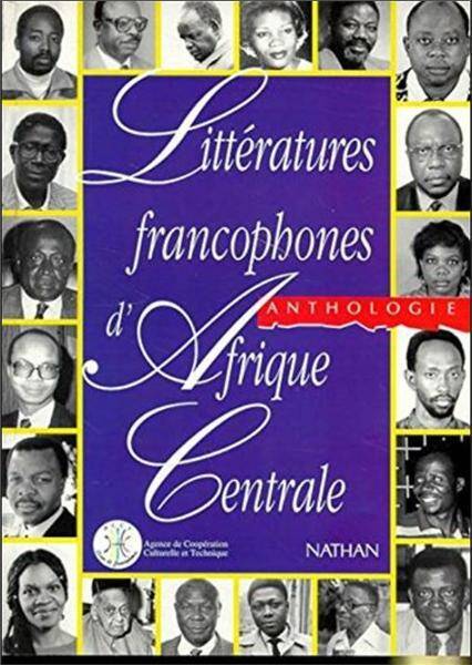 Litteratures Francophone Afrique Centrale.Anthologie.