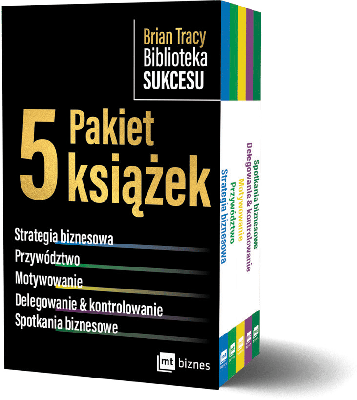 Pakiet Brian Tracy Biblioteka Sukcesu. Strategia biznesowa / Przywództwo / Motywowanie / Delegowanie&Kontrolowanie / Spotkania biznesowe wyd. 2